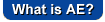 What Is AE